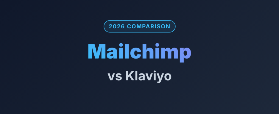 Mailchimp vs Klaviyo (2026 Comparison)